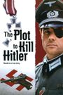 The Plot to Kill Hitler