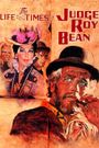 The Life and Times of Judge Roy Bean