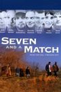 Seven and a Match