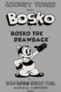 Bosko the Drawback