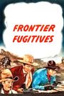 Frontier Fugitives