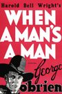 When a Man's a Man