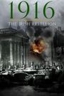 1916: The Irish Rebellion