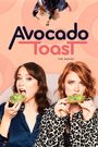 Avocado Toast the series