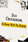 Dan Cruickshank: At Home with the British