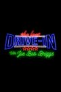 The Last Drive-In with Joe Bob Briggs