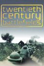 Twentieth Century Battlefields