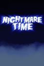 Nightmare Time