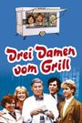 Drei Damen vom Grill