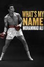 What's My Name: Muhammad Ali