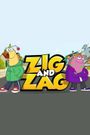 Zig and Zag