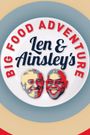 Len and Ainsley's Big Food Adventure