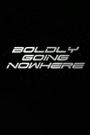 Boldly Going Nowhere