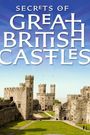 Secrets of Great British Castles