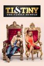 T.I. & Tiny: The Family Hustle