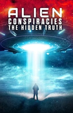 Alien Conspiracies - The Hidden Truth