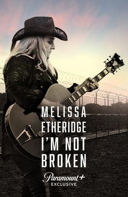 Melissa Etheridge: I'm Not Broken